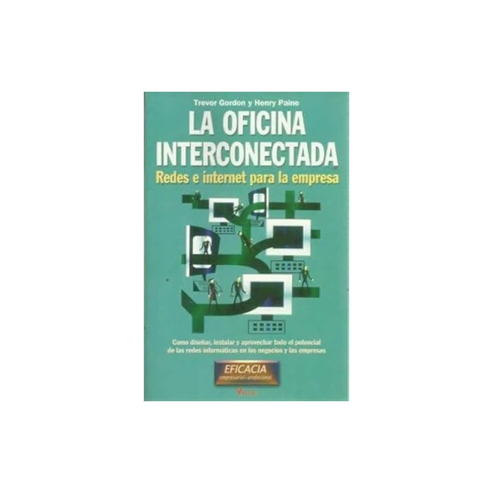 La oficina interconectada. Redes e internet para la empresa